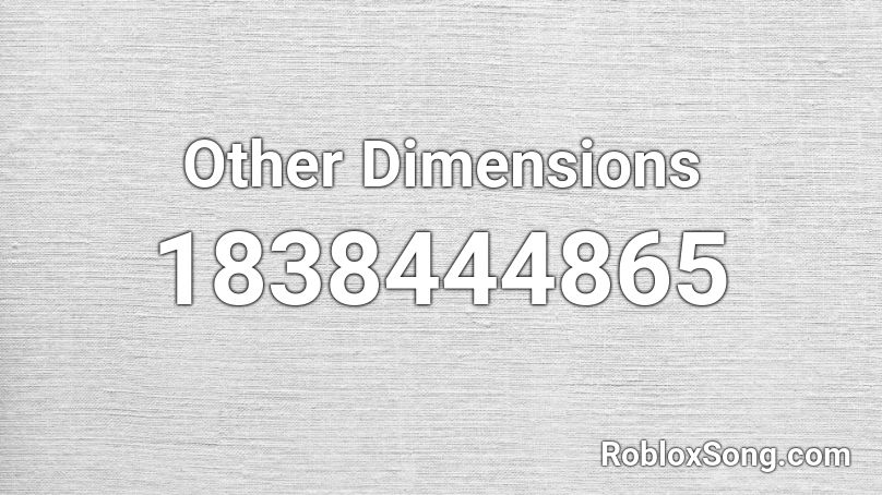 Other Dimensions Roblox ID