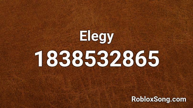 Elegy Roblox ID