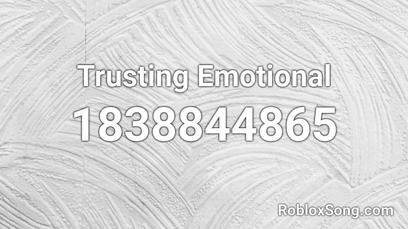 Trusting Emotional Roblox ID