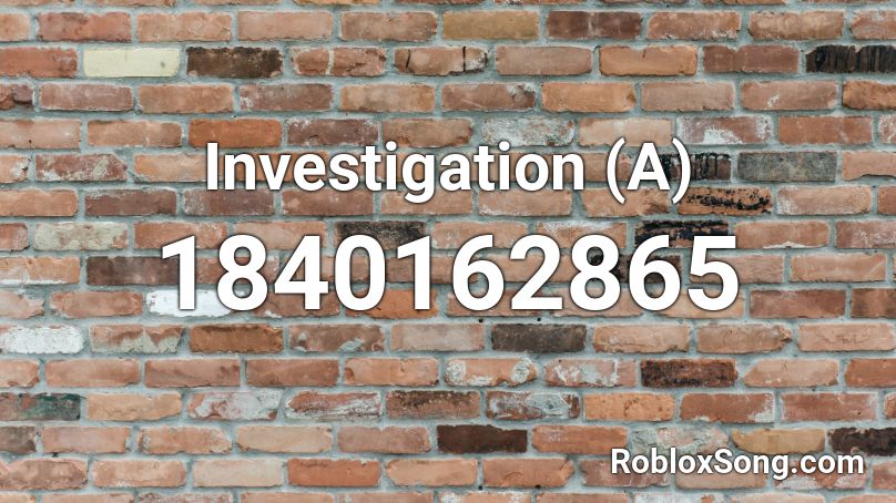 Investigation (A) Roblox ID