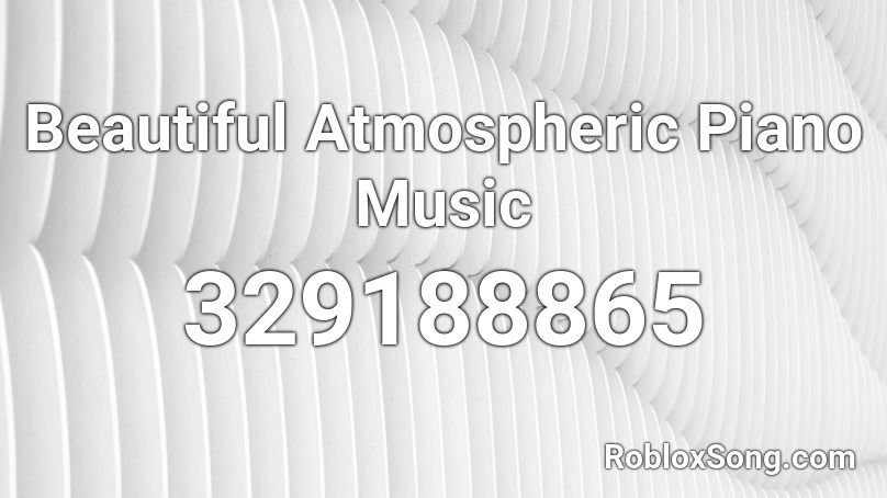 Beautiful Atmospheric Piano Music Roblox Id Roblox Music Codes - bonetrousle piano roblox