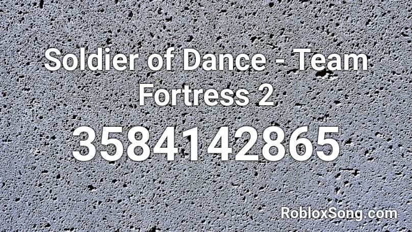 Soldier of Dance - Team Fortress 2 Roblox ID