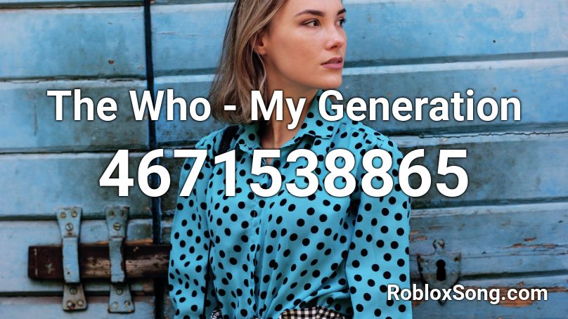 The Who - My Generation Roblox ID