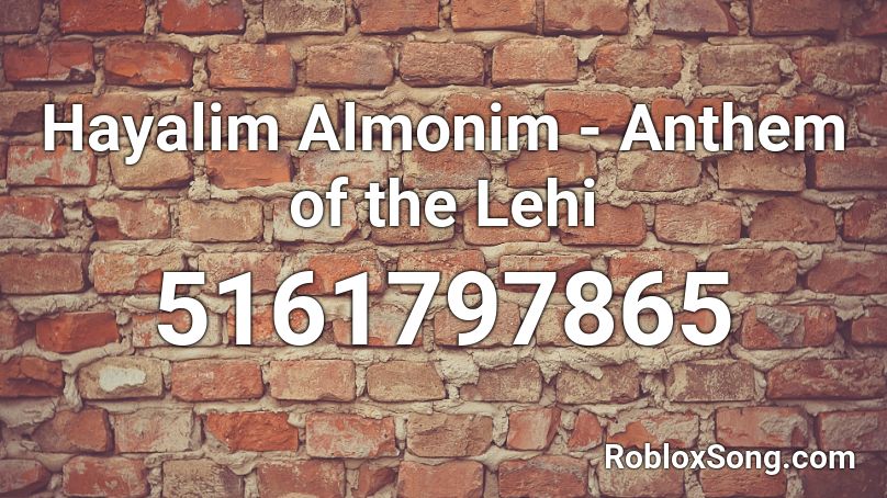 Hayalim Almonim - Anthem of the Lehi Roblox ID