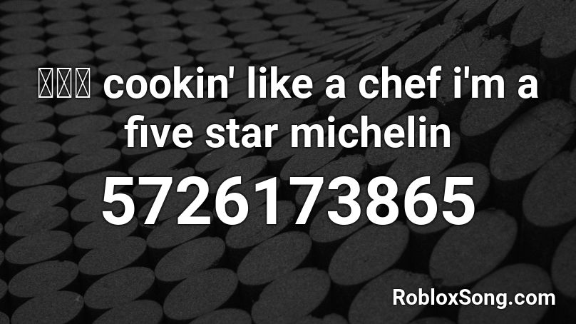 神메뉴 cookin' like a chef i'm a five star michelin Roblox ID