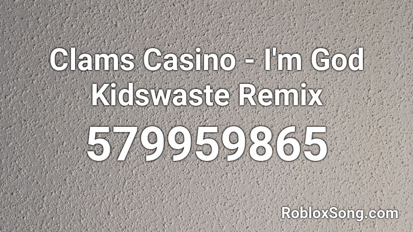 im god clams casino remix