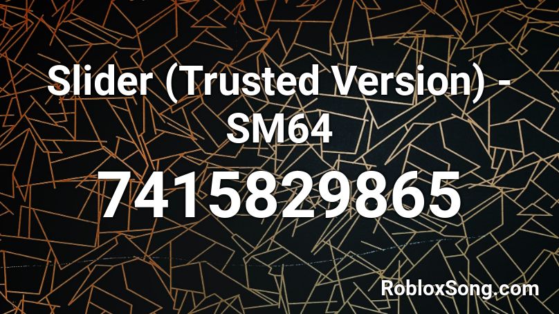 Slider (Trusted Version) - SM64 Roblox ID