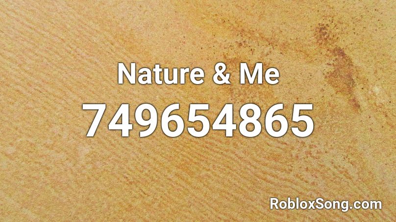 Nature & Me Roblox ID