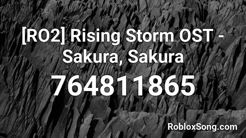 [RO2] Rising Storm OST - Sakura, Sakura Roblox ID