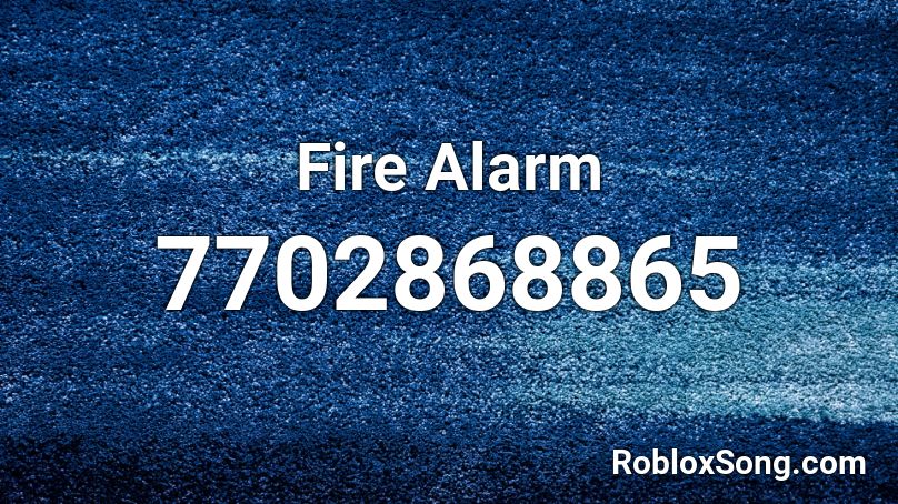 Fire Alarm Roblox ID