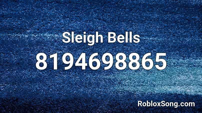 Sleigh Bells Roblox ID