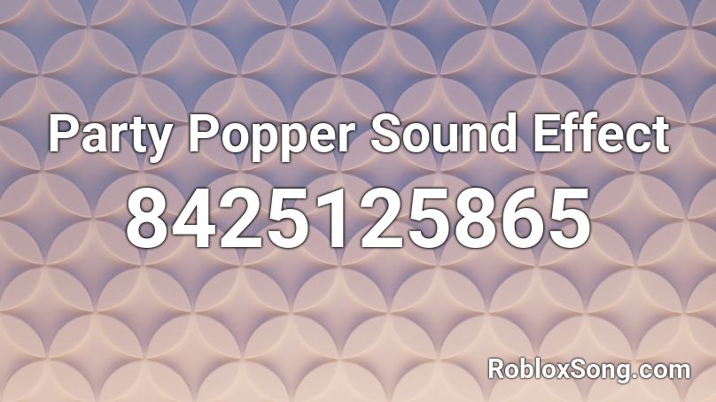 Party Popper Sound Effect Roblox ID