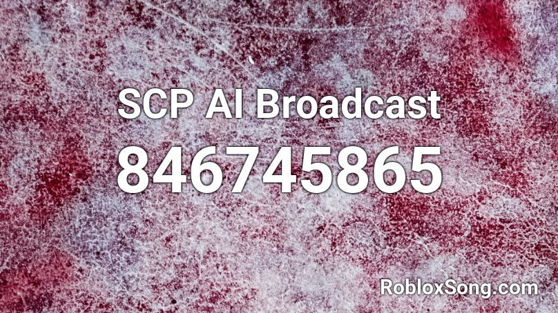 SCP AI Broadcast Roblox ID