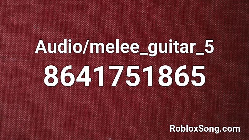 Audio/melee_guitar_5 Roblox ID