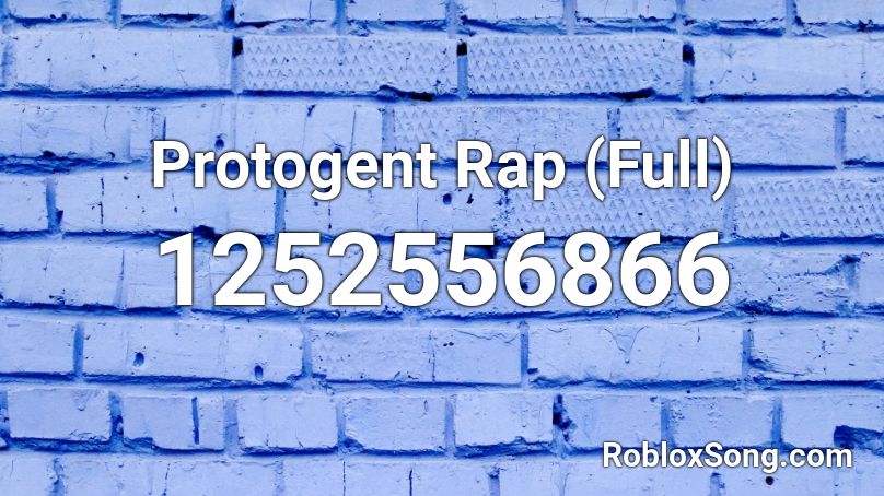 Protogent Rap (Full) Roblox ID