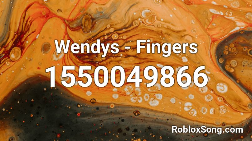 Wendys - Fingers Roblox ID