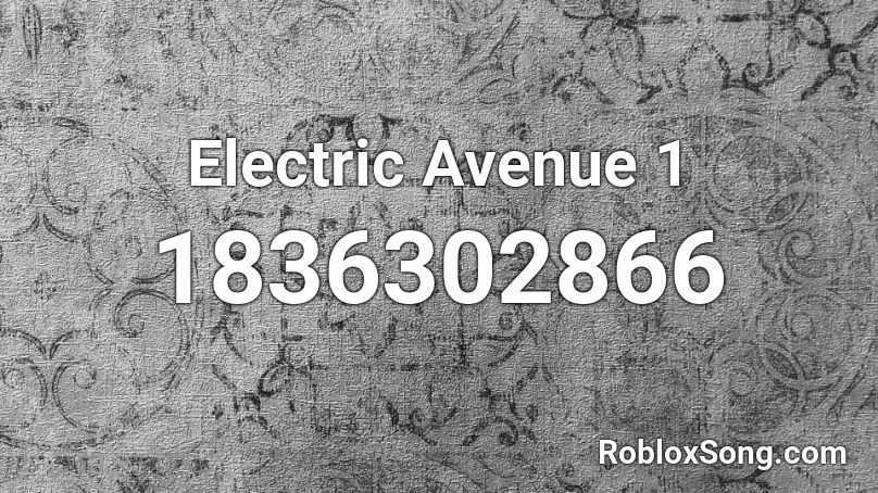 Electric Avenue 1 Roblox ID