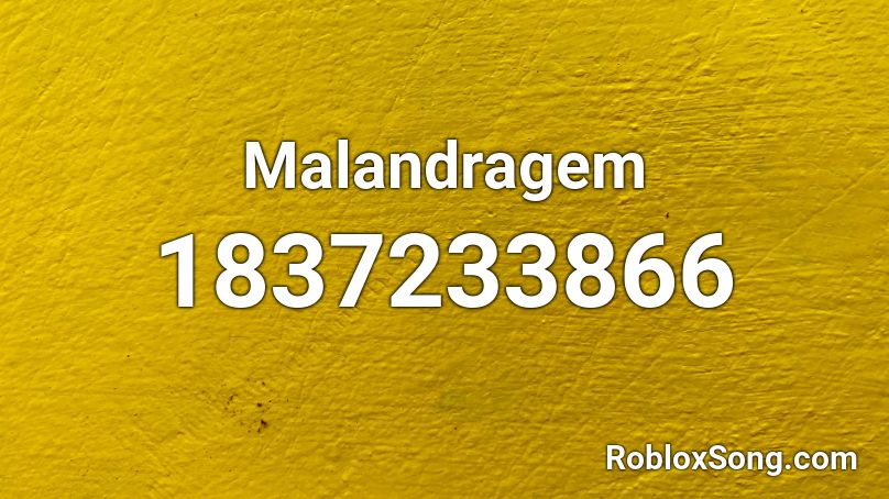 Malandragem Roblox ID