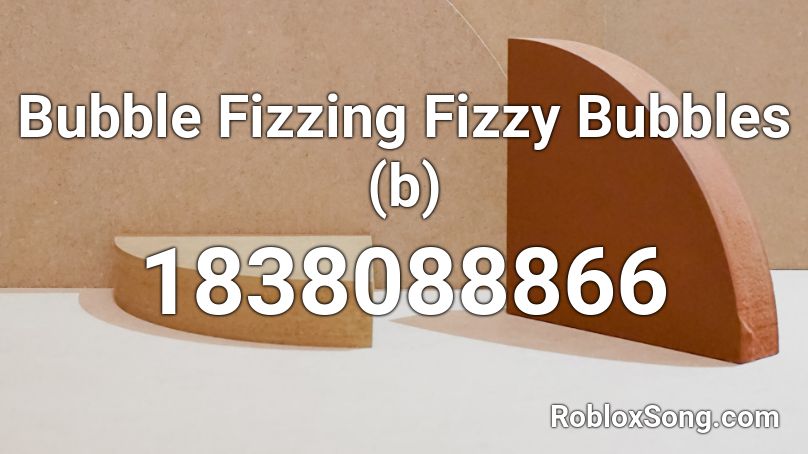 Bubble Fizzing Fizzy Bubbles (b) Roblox ID