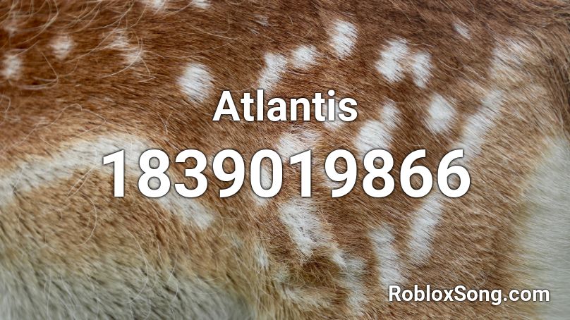 Atlantis Roblox Id Roblox Music Codes - game codes for atlantis nightclub roblox