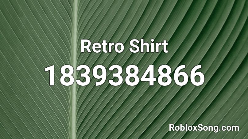 Retro Shirt Roblox ID