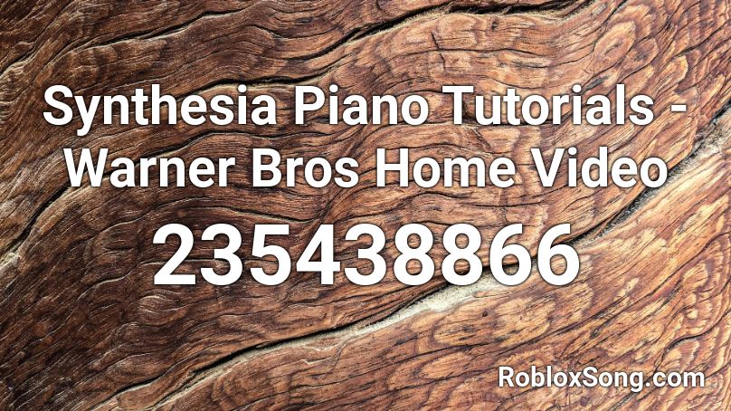 Synthesia Piano Tutorials - Warner Bros Home Video Roblox ID