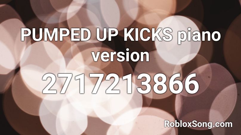 Pumped Up Kicks Piano Version Roblox Id Roblox Music Codes - roblox boombox codes pumped up kicks