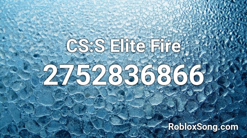 CS:S Elite Fire Roblox ID