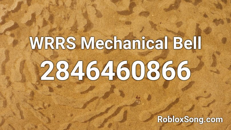 WRRS Mechanical Bell Roblox ID