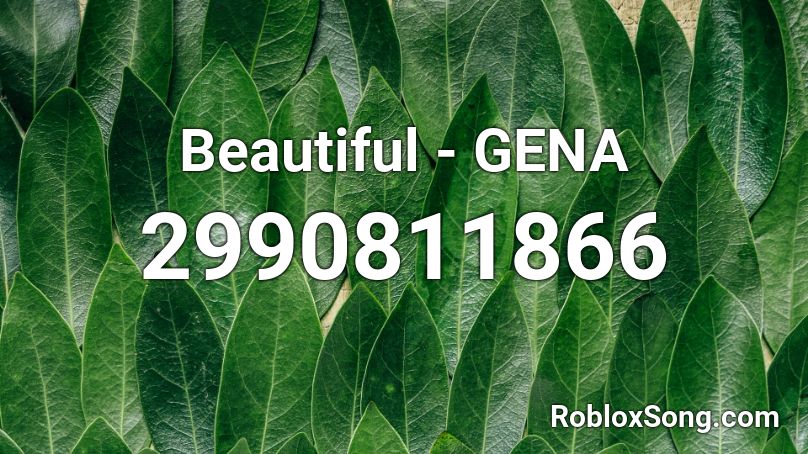 Beautiful - GENA Roblox ID