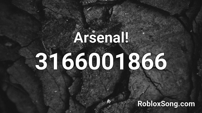 Arsenal! Roblox ID