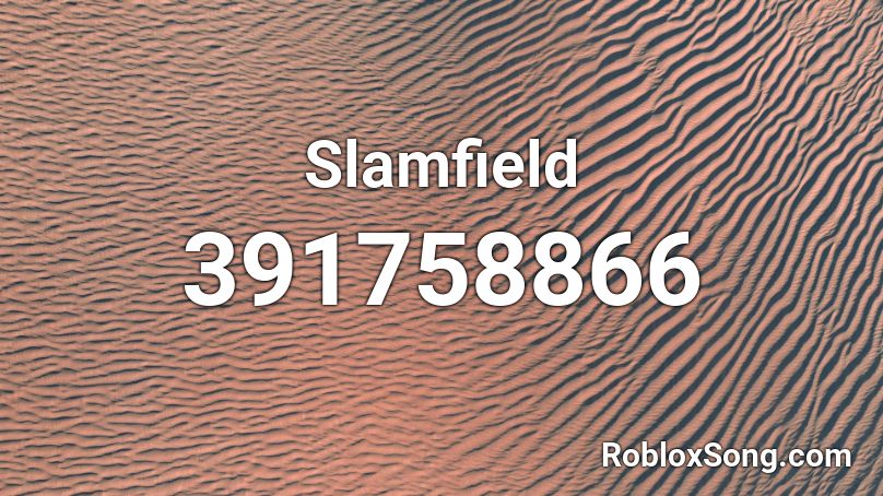 Slamfield Roblox ID