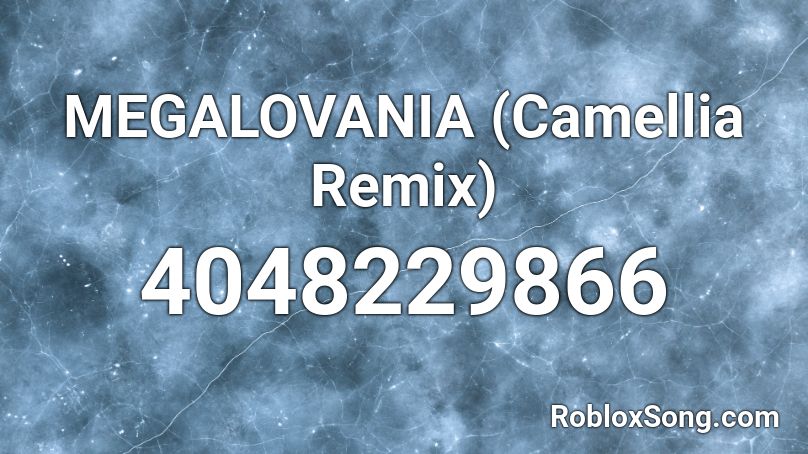 Megalovania Camellia Remix Roblox Id Roblox Music Codes - megalovania roblox id remix