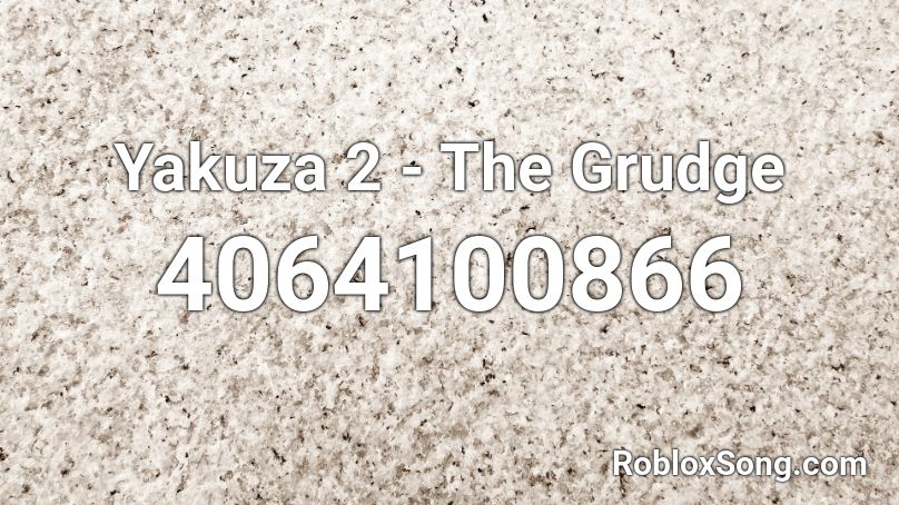 Yakuza 2 - The Grudge Roblox ID