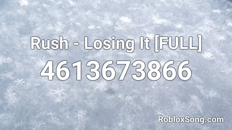 Rush Losing It Full Roblox Id Roblox Music Codes - rush roblox id