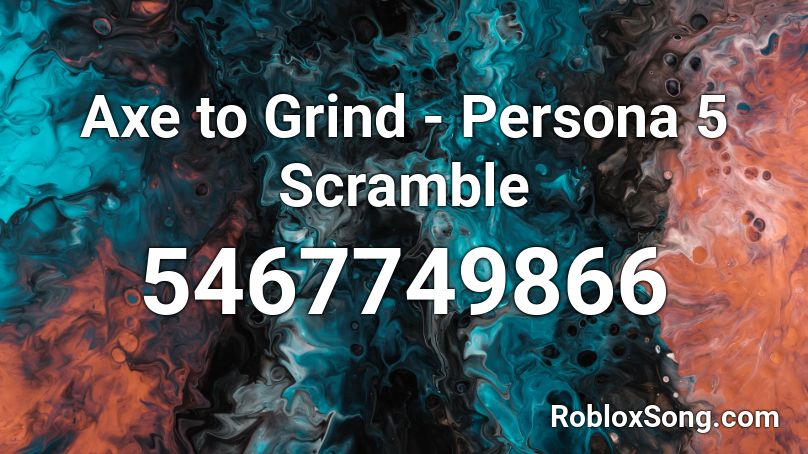 Axe to Grind - Persona 5 Scramble Roblox ID