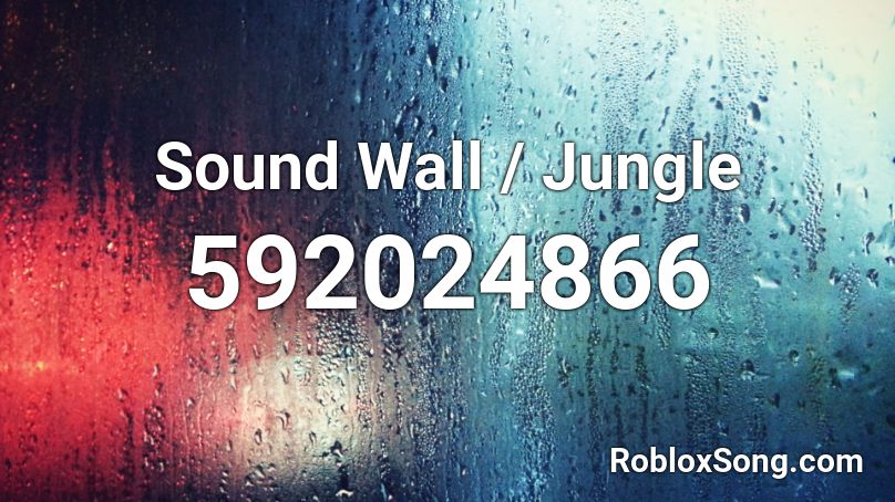 Sound Wall / Jungle Roblox ID