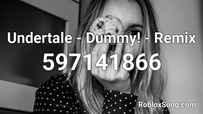 Undertale - Dummy! - Remix Roblox ID