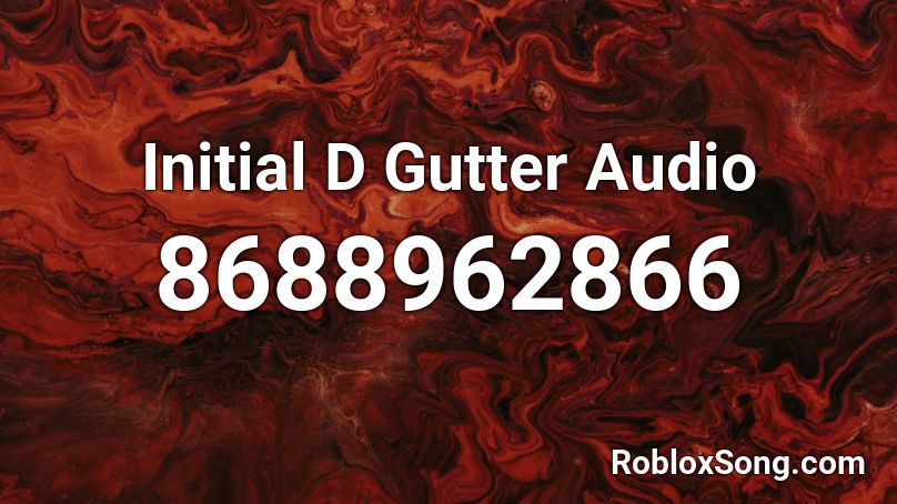 Initial D Gutter Audio Roblox ID