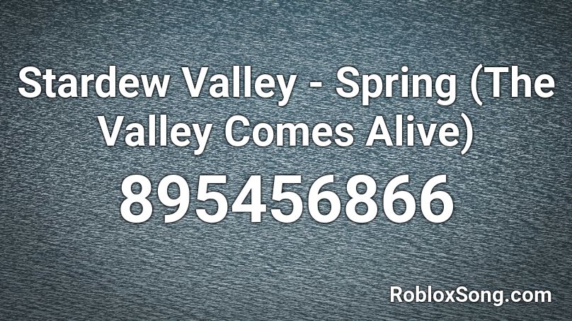 Stardew Valley - Spring (The Valley Comes Alive) Roblox ID