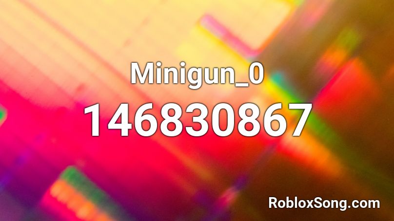 Minigun_0 Roblox ID