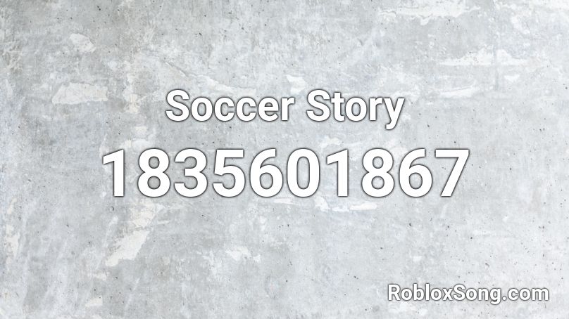 Soccer Story Roblox ID