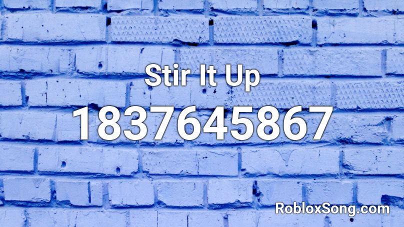 Stir It Up Roblox ID