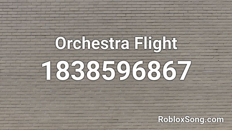 Orchestra Flight Roblox ID