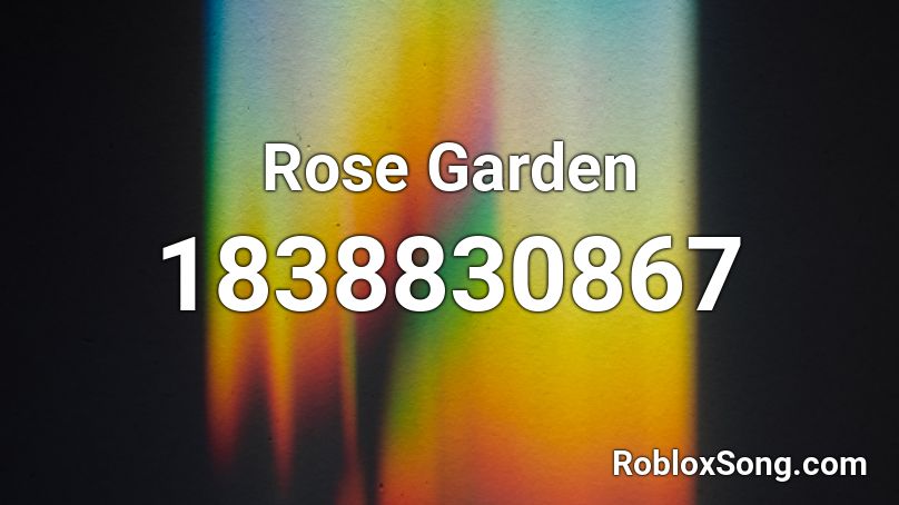 Rose Garden Roblox ID