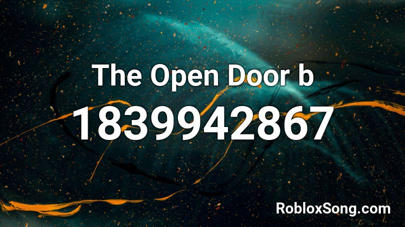 The Open Door b Roblox ID