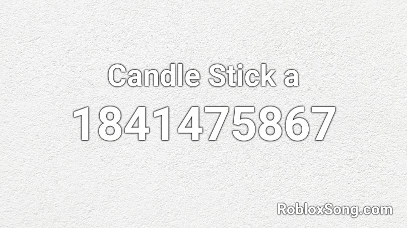 Candle Stick a Roblox ID