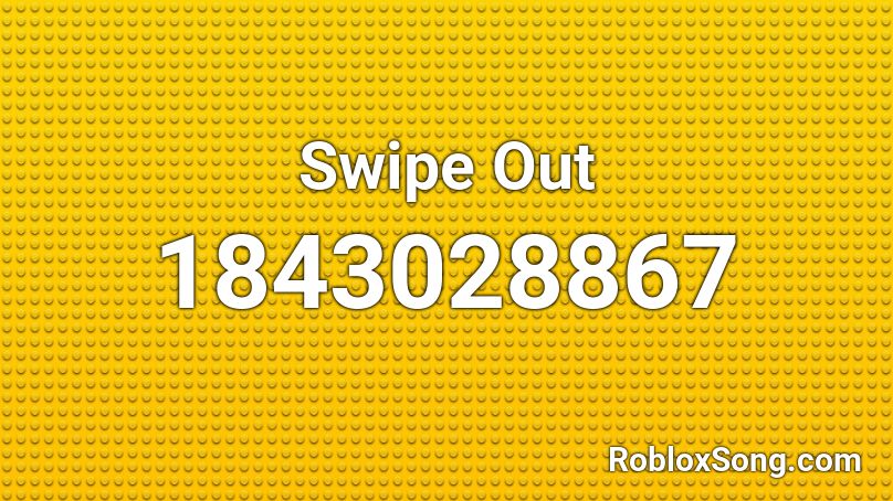 Swipe Out Roblox ID