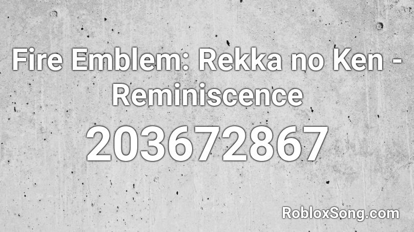 Fire Emblem: Rekka no Ken -Reminiscence Roblox ID