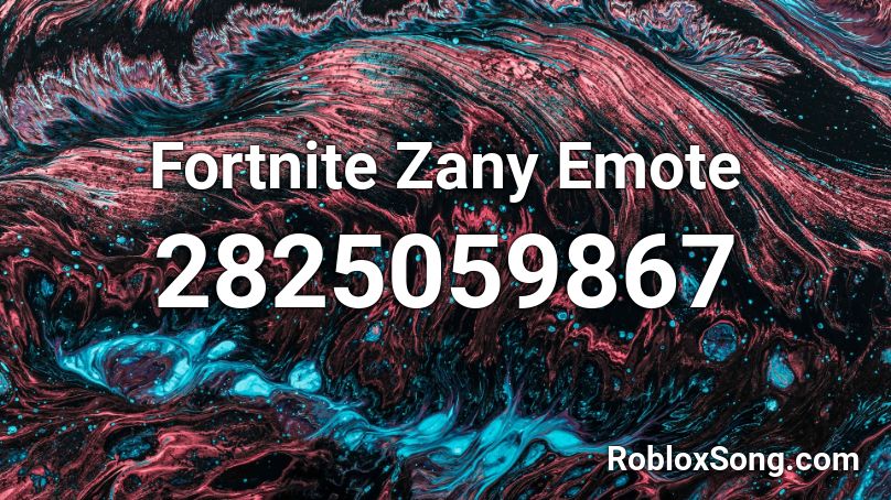 Fortnite Zany Emote Roblox ID